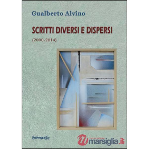 Scritti diversi e dispersi (2000-2014)