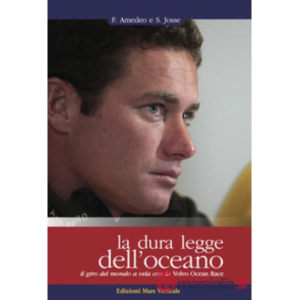 Dura legge dell'oceano. Il giro del mondo a vela (La)