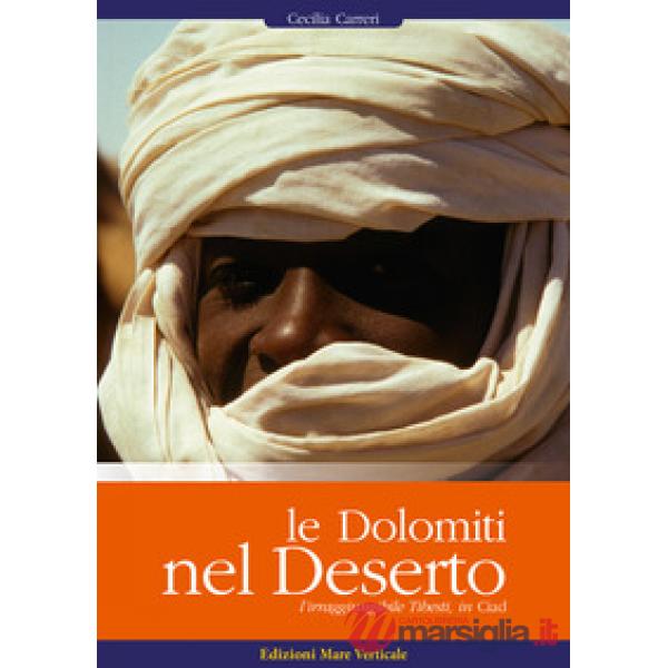 Dolomiti nel deserto. L'irragiungibile Tibesti, in Ciad (Le)
