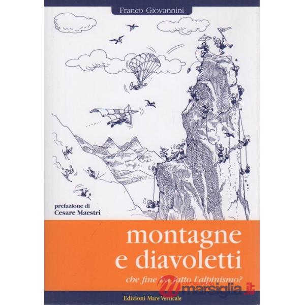 Montagne e diavoletti. Che fine ha fatto l'alpinismo?