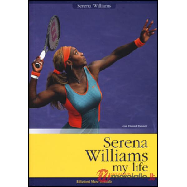 Serena Williams. My life