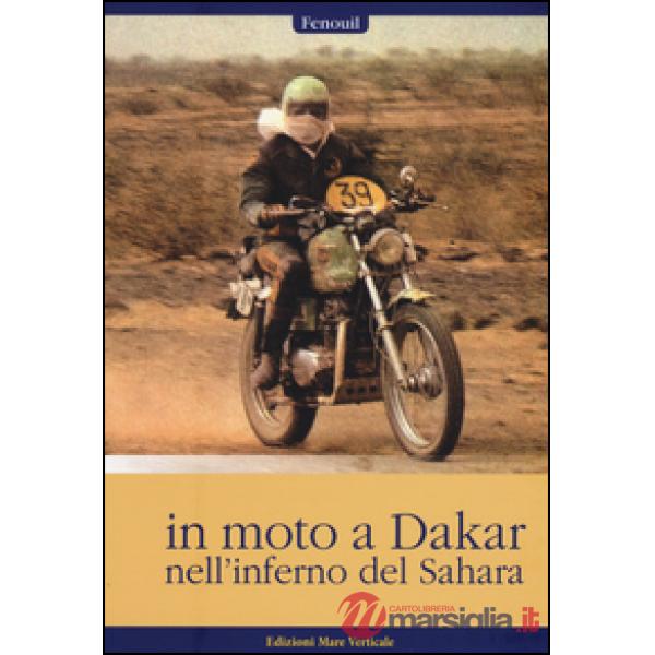 In moto a Dakar nell'inferno del Sahara