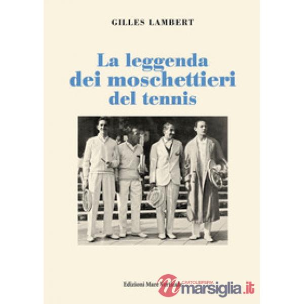 Leggenda dei moschettieri del tennis (La)