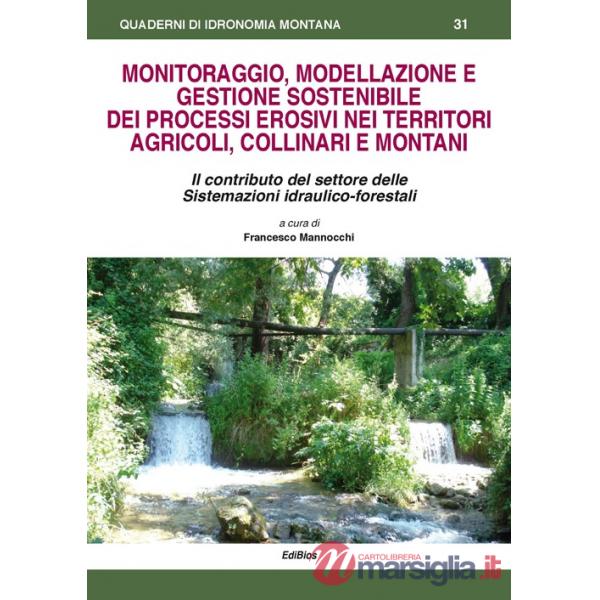 Monitoraggio, modellazione e gestione sostenibile dei processi erosivi nei territori agricoli, collinari e montani