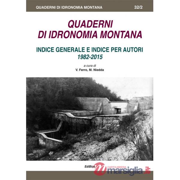 Quaderni di idronomia montana. Indice generale e indice per autori 1982-2015