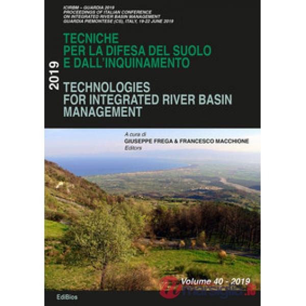 Technologies for integrated river basin management-Tecniche per la difesa del suolo e dall'inquinamento. 40° corso
