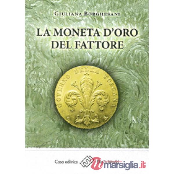 Moneta d'oro del fattore (La)