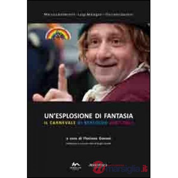 Esplosione di fantasia. Il carnevale di Bertoldo 2007-2011 (Un')