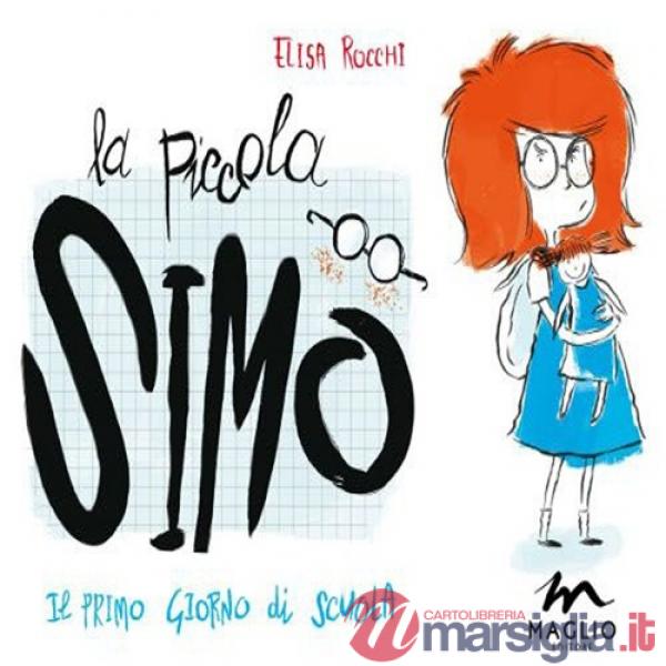 Piccola Simo. Il primo giorno di scuola. Ediz. illustrata (La)