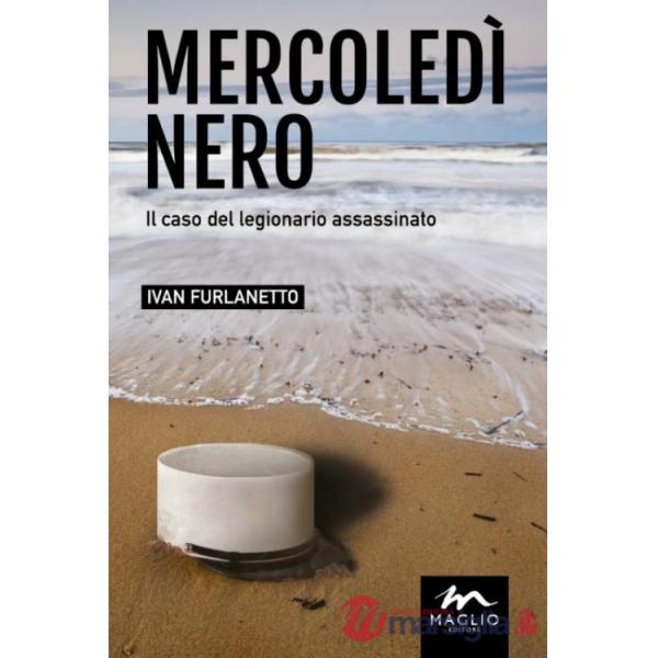 Mercoledì nero. Il caso del legionario assassinato