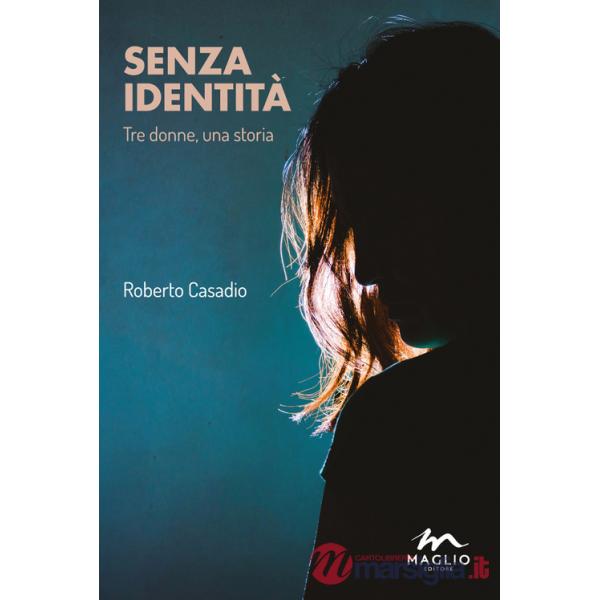 Senza identità. Tre donne, una storia