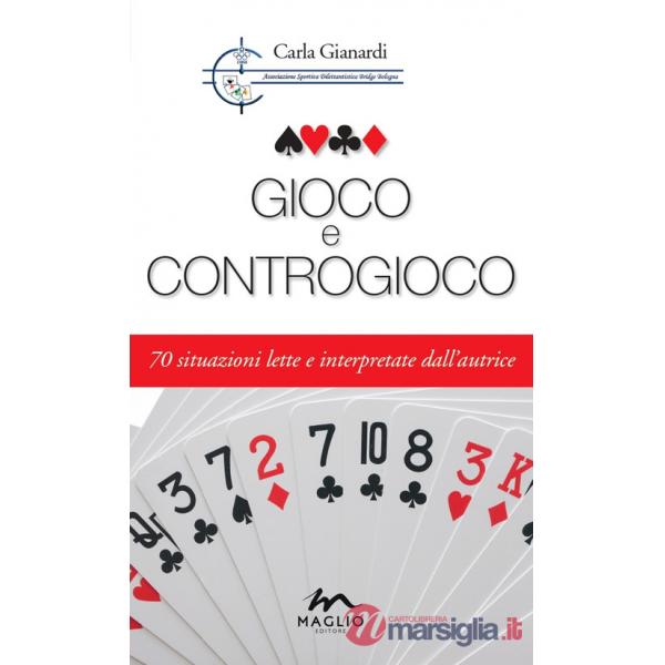 Gioco e controgioco. 70 situazioni lette e interpretate dall'autrice