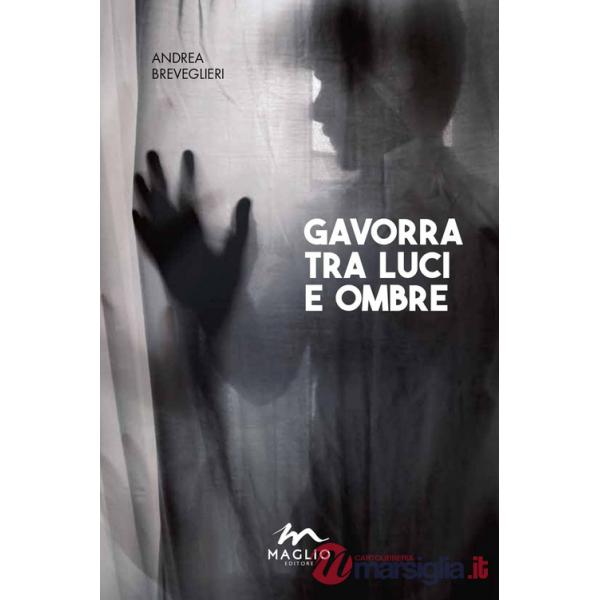 Gavorra tra luci e ombre