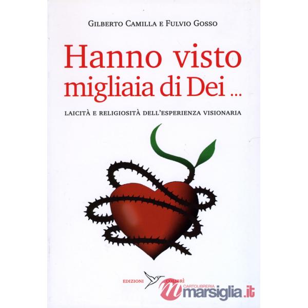 Hanno visto migliaia di dei. Laicità e religiosità dell'esperienza visionaria