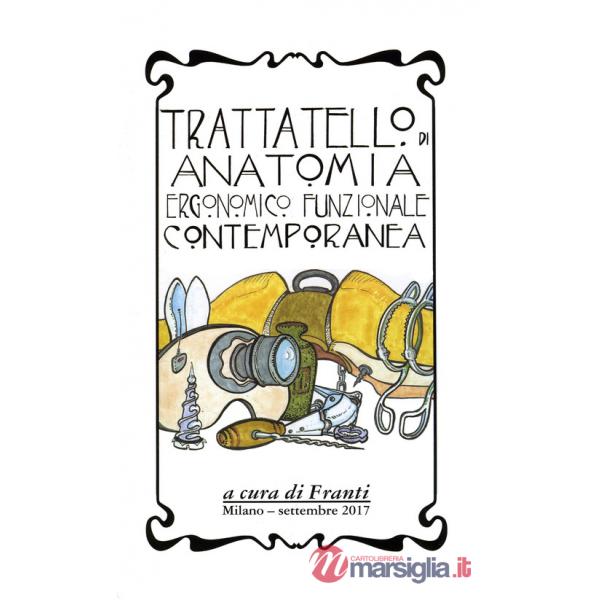 Trattatello di anatomia ergonomico funzionale contemporanea
