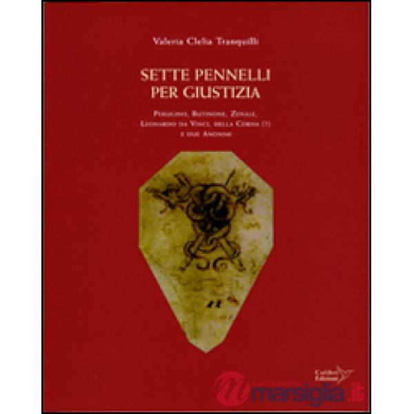 Sette pennelli per giustizia. Perugino, Butinone, Zenale, Leornardo da Vinci, Della Corna (?), e due anonimi
