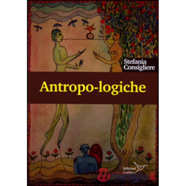 Antropo-logiche. Mondi e modi dell'umano