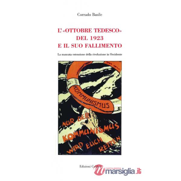 «Ottobre tedesco» del 1923 e il suo fallimento. La mancata estensione della rivoluzione in Occidente (L')