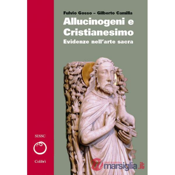 Allucinogeni e cristianesimo. Evidenze nell'arte sacra. Vol. 2