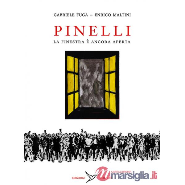 Pinelli. La finestra è ancora aperta