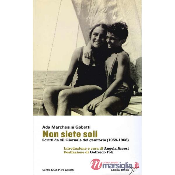 Non siete soli. Scritti da «il Giornale dei genitori» (1958-1968)