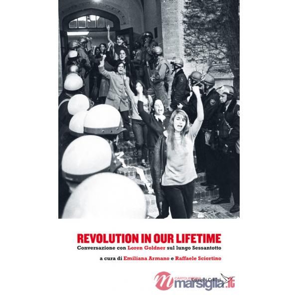 Revolution in our lifetime. Conversazione con Loren Goldner sul lungo Sessantotto