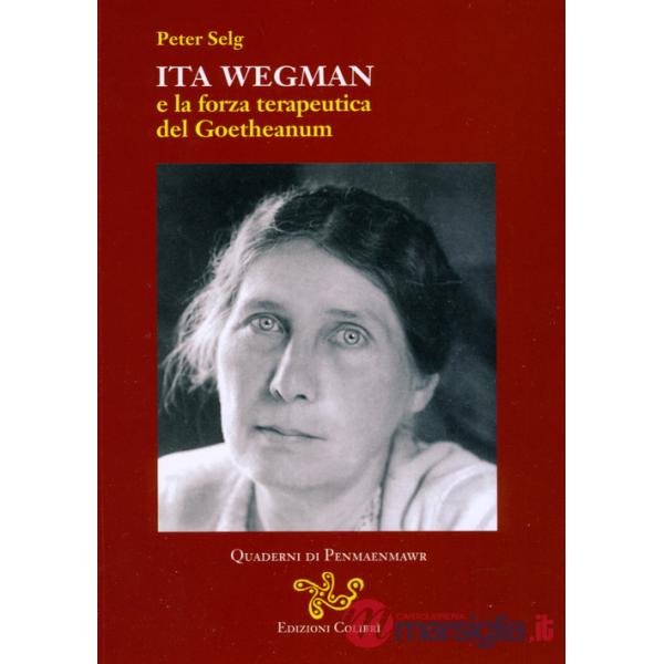 Ita Wegman e la forza terapeutica del Goetheanum