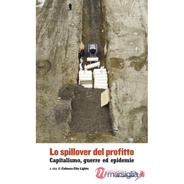 Spillover del profitto. Capitalismo, guerre ed epidemie (Lo)
