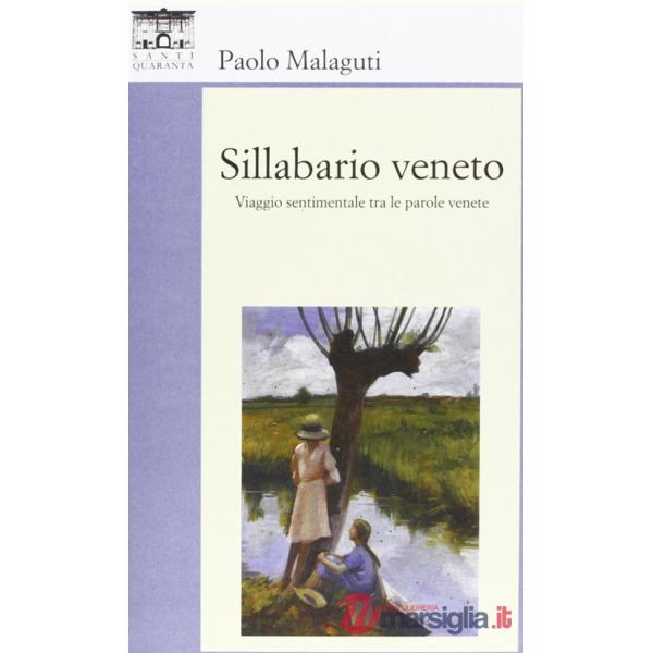 Sillabario veneto. Viaggio sentimentale tra parole venete