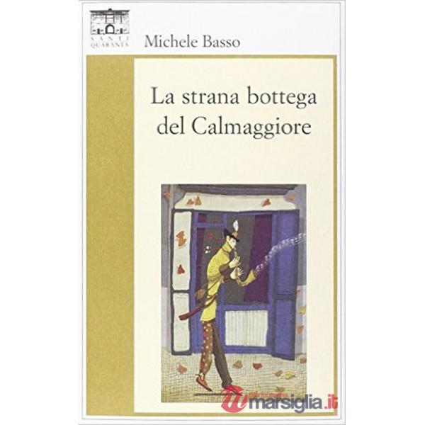 Strana bottega del Calmaggiore (La)