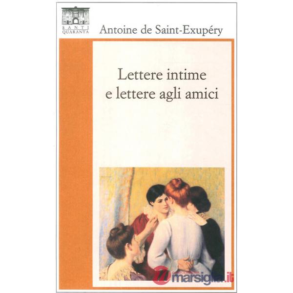 Lettere intime e lettere agli amici