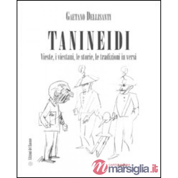 Tanineidi. Vieste, i viestani, le storie, le tradizioni in versi