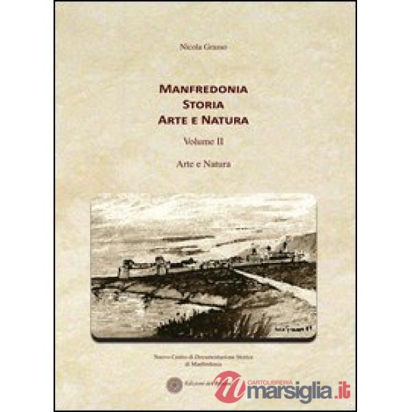 Manfredonia storia arte e natura. Vol. 2: Arte e natura