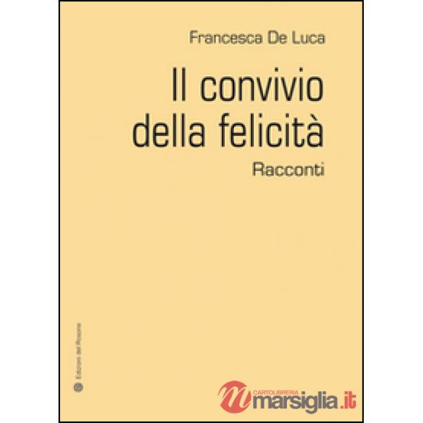 Convivio della felicità (Il)
