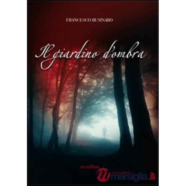Giardino d'ombra (Il)