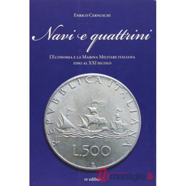 Navi e quattrini. L'economia e la Marina Militare italiana fino al XXI secolo
