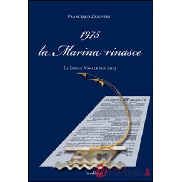 1975 la Marina rinasce. La legge navale del 1975