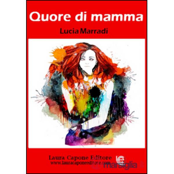 Quore di mamma. II edizione premio nazionale letteratura italiana