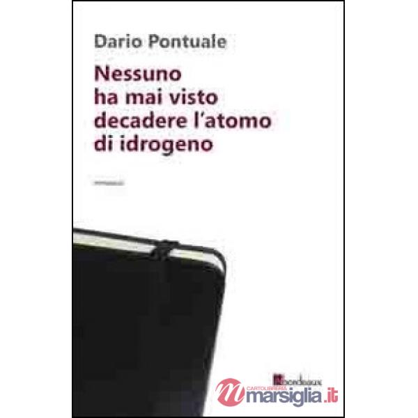Nessuno ha mai visto decadere l'atomo di idrogeno