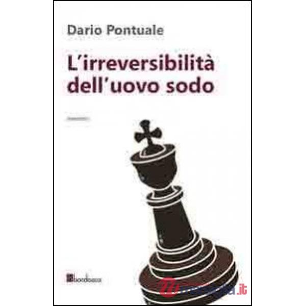 Irreversibilità dell'uovo sodo (L')