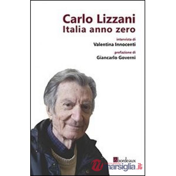 Carlo Lizzani. Italia anno zero