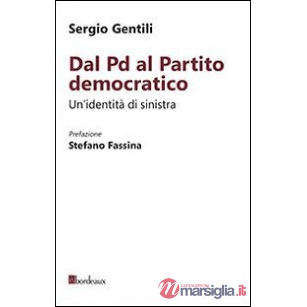 Dal PD al Partito Democratico. Un'identità necessaria