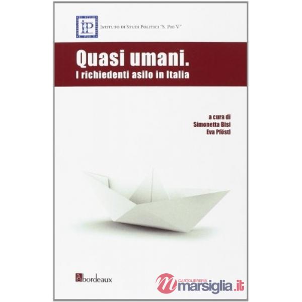 Quasi umani. I richiedenti asilo in Italia