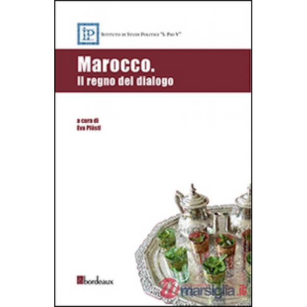 Marocco. Il regno del dialogo