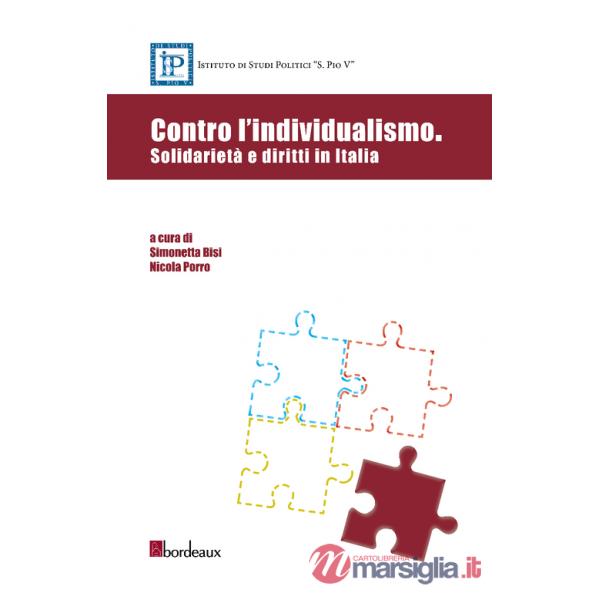 Contro l'individualismo. Solidarietà e diritti in Italia