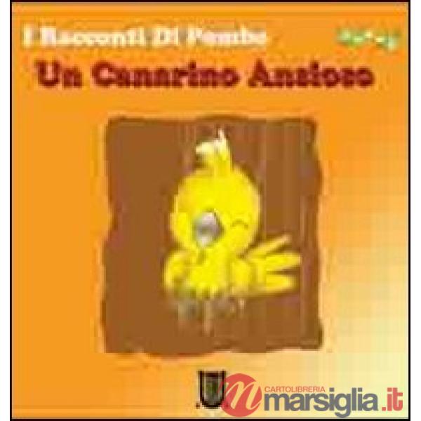 Un canarino ansioso. I racconti di Pombo