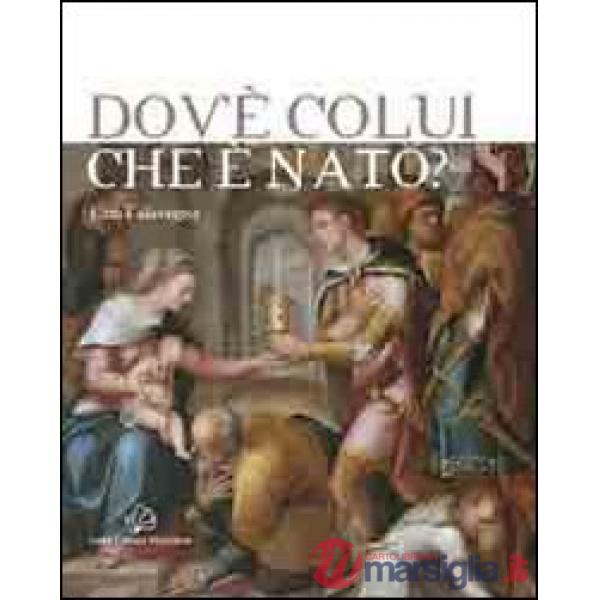 Dov'è Colui che è nato?
