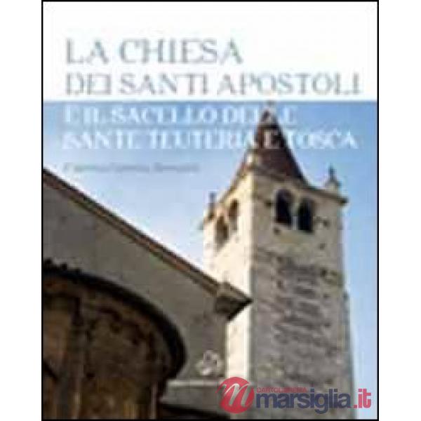 La chiesa dei santi Apostoli e il sacello delle Sante Teuteria e Tosca