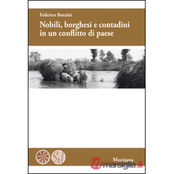 Nobili, borghesi e contadini in un conflitto di paese