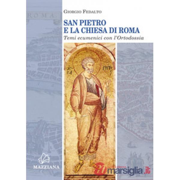 San Pietro e la Chiesa di Roma. Temi ecumenici con l'ortodossia